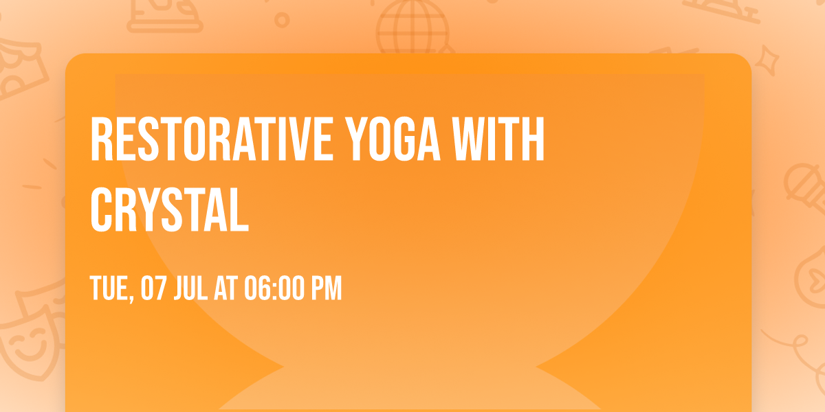 Restorative Yoga with Crystal