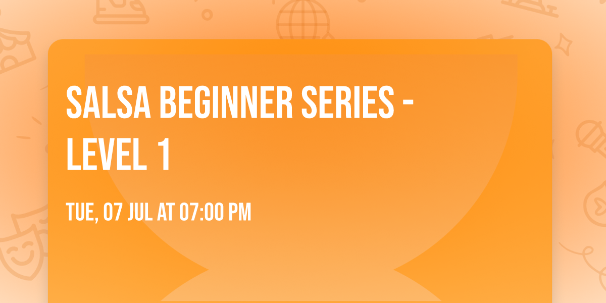 Salsa Beginner Series - Level 1