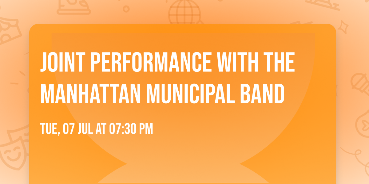 Joint Performance with the Manhattan Municipal Band