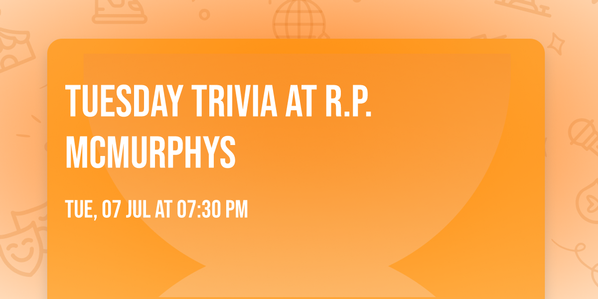 Tuesday Trivia at R.P. McMurphys