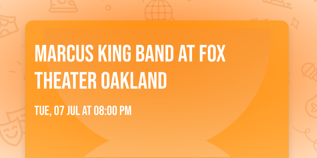 Marcus King Band at Fox Theater Oakland