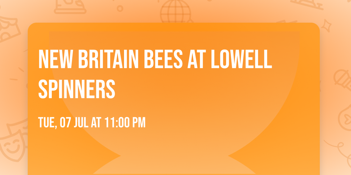 New Britain Bees at Lowell Spinners