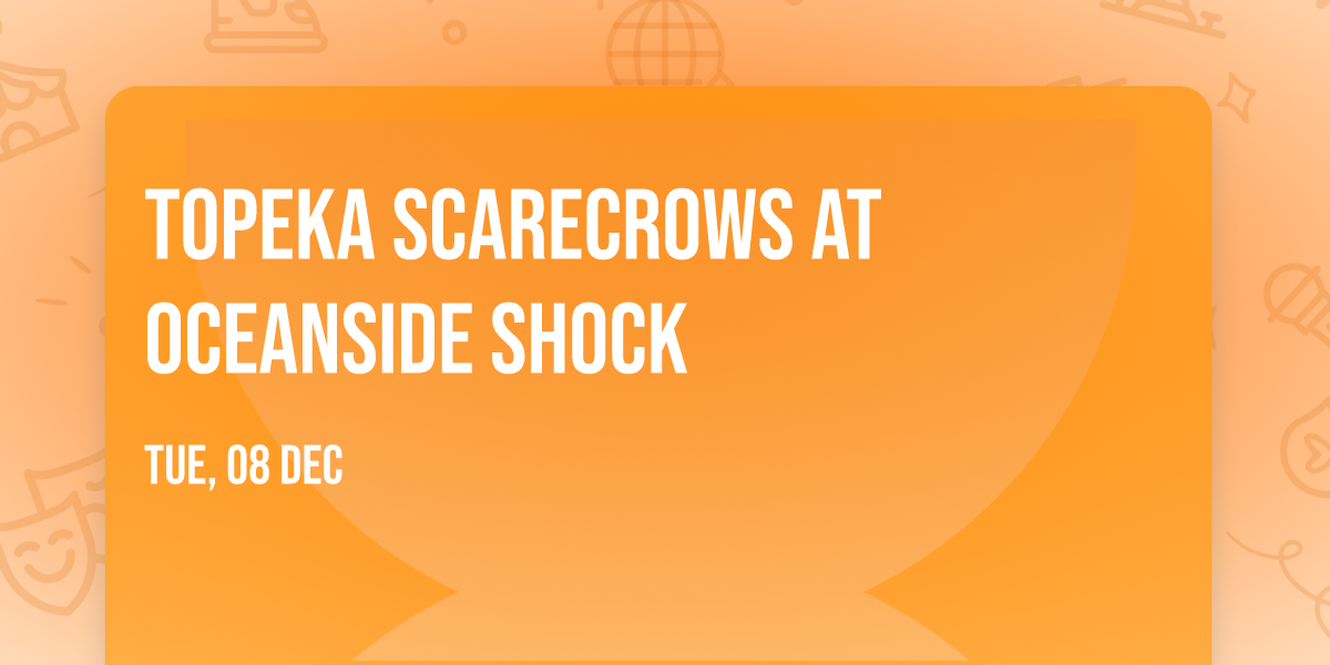 Topeka Scarecrows at Oceanside Shock