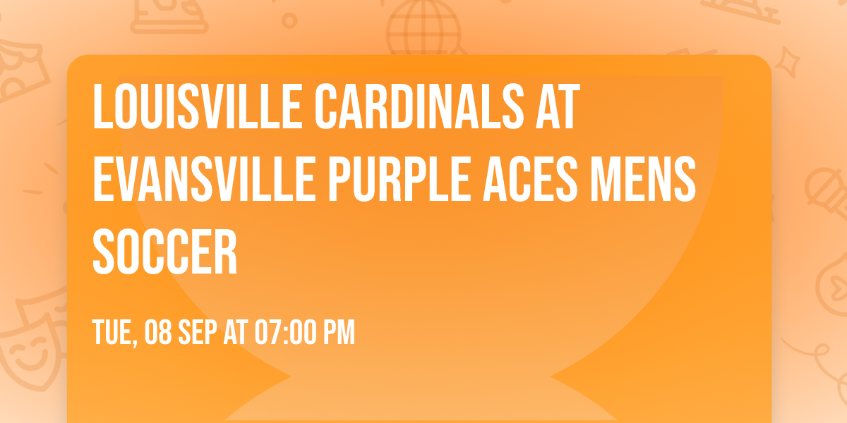 Louisville Cardinals at Evansville Purple Aces Mens Soccer