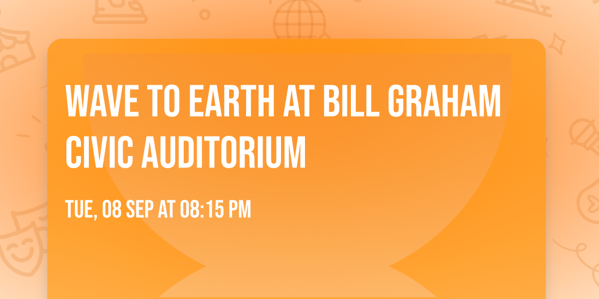 Wave To Earth at Bill Graham Civic Auditorium