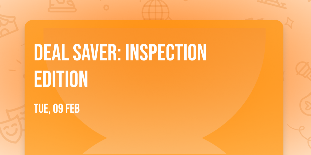 Deal Saver: Inspection Edition