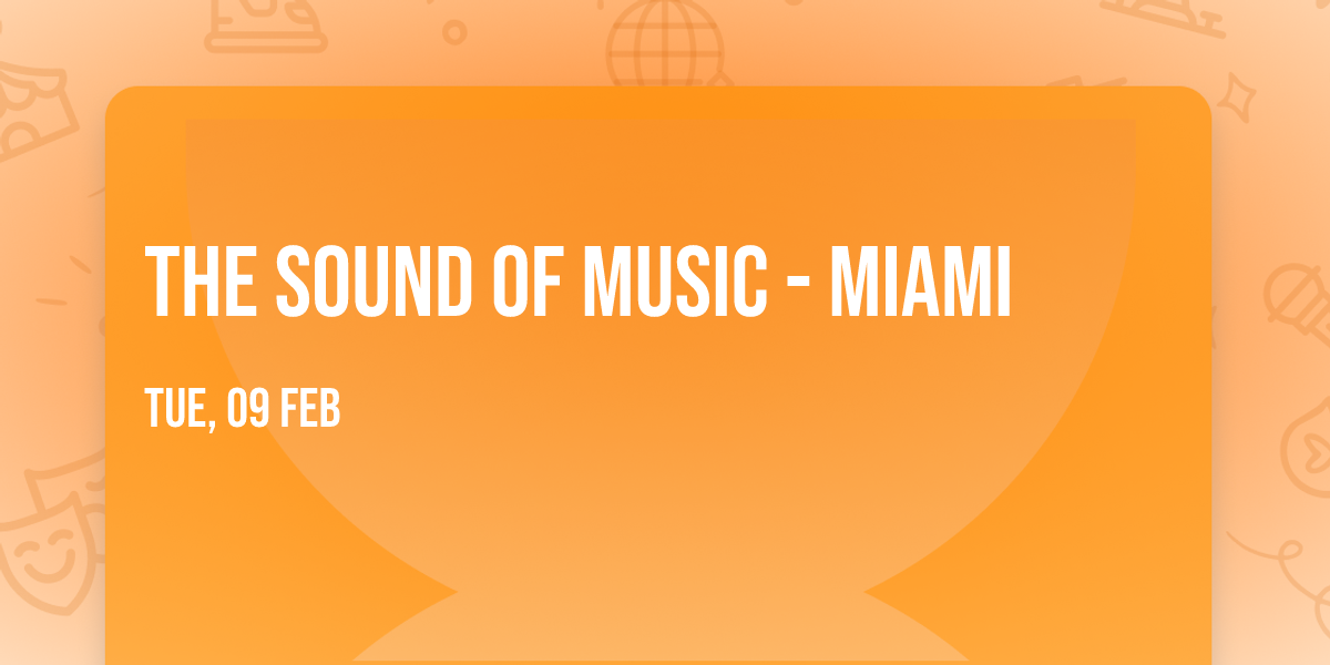 The Sound of Music - Miami
