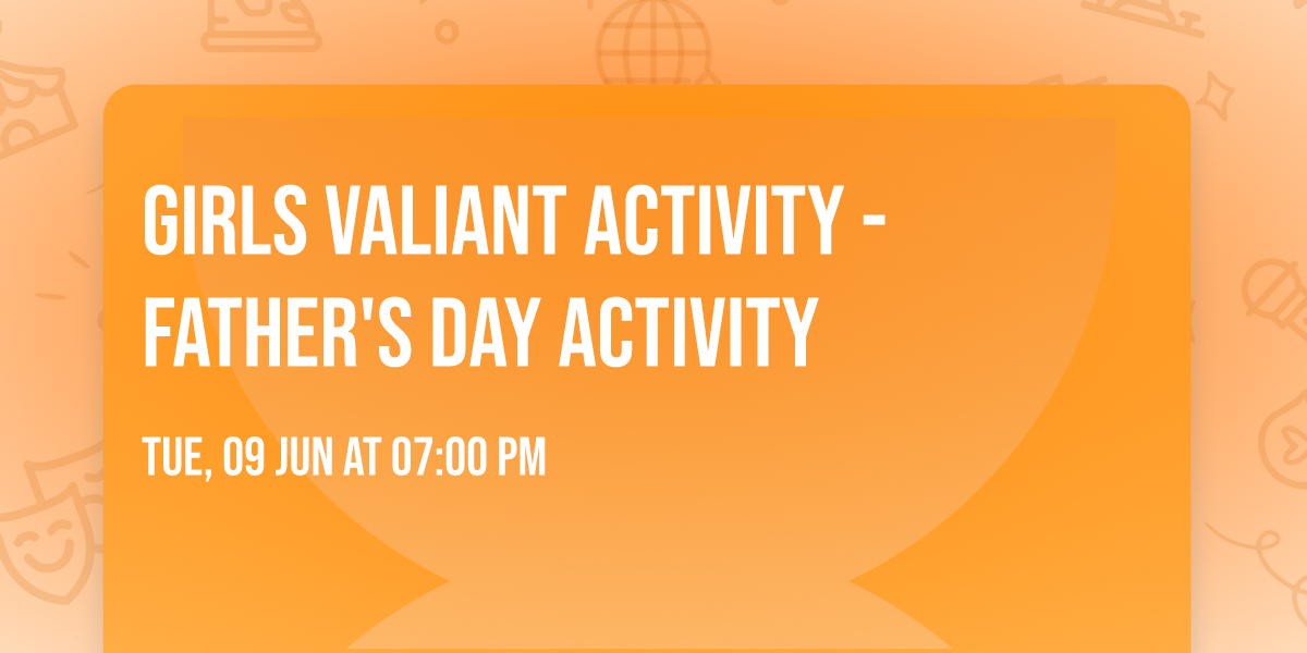 Girls Valiant Activity - Father's Day Activity