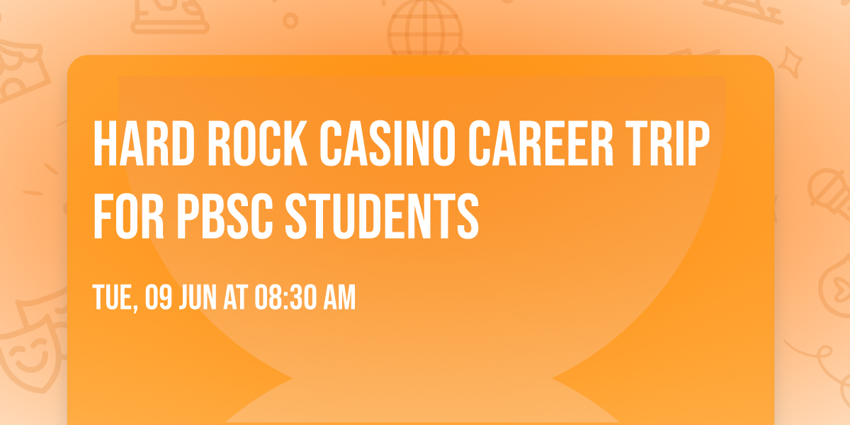 Hard Rock Casino Career Trip for PBSC Students