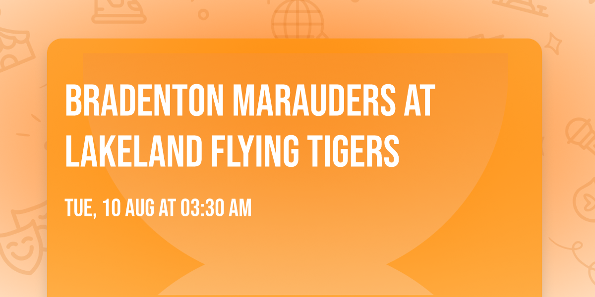 Bradenton Marauders at Lakeland Flying Tigers