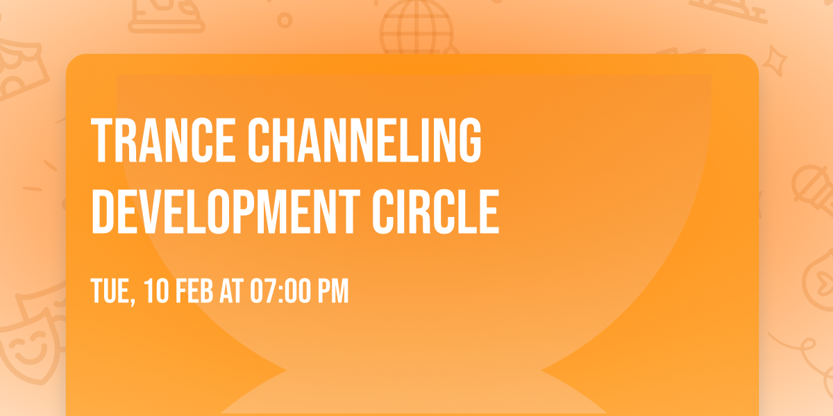 Trance Channeling Development Circle 