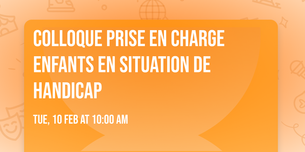 Colloque Prise en charge enfants en situation de Handicap