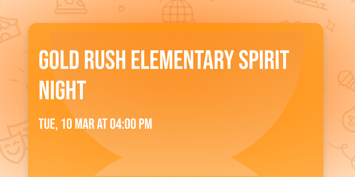Gold Rush Elementary Spirit Night