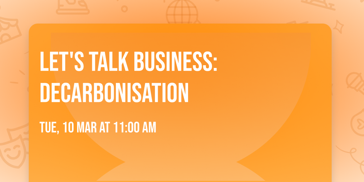 Let's Talk Business: Decarbonisation