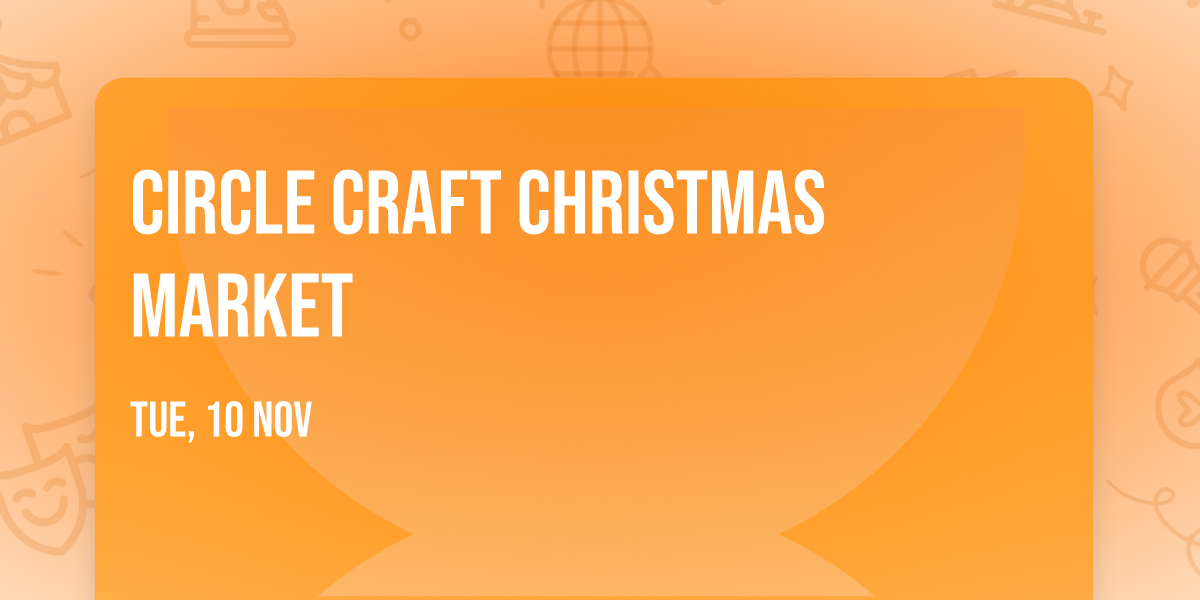 Circle Craft Christmas Market