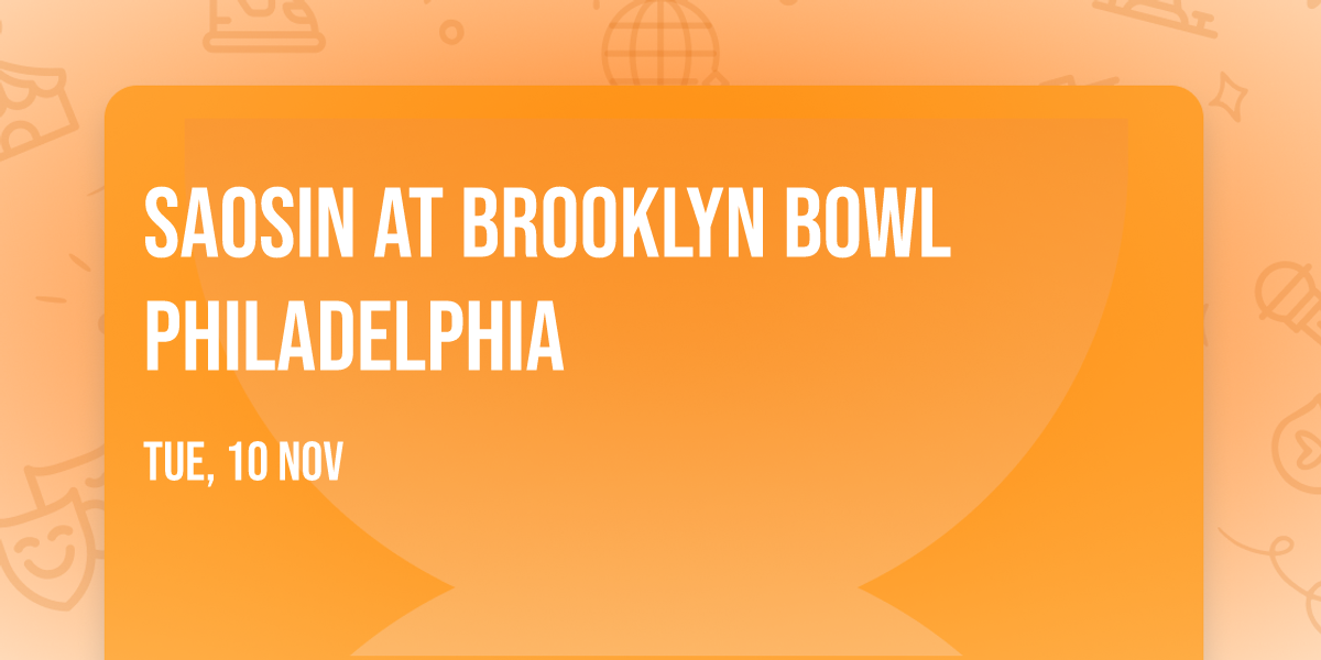 Saosin at Brooklyn Bowl Philadelphia