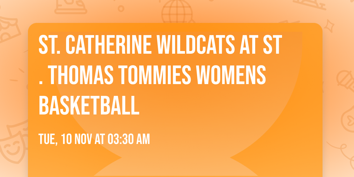 St. Catherine Wildcats at St. Thomas Tommies Womens Basketball