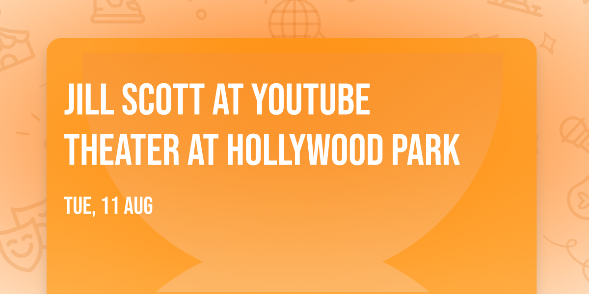 Jill Scott at YouTube Theater at Hollywood Park