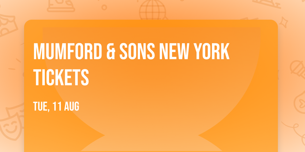Mumford & Sons New York Tickets