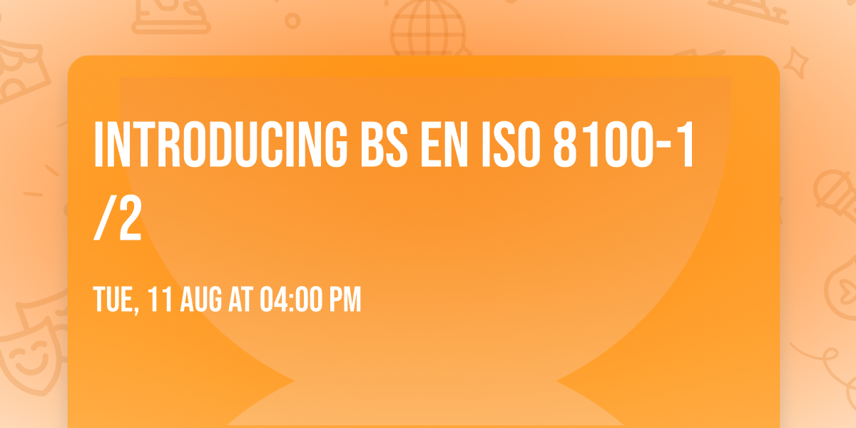 Introducing BS EN ISO 8100-1\/2