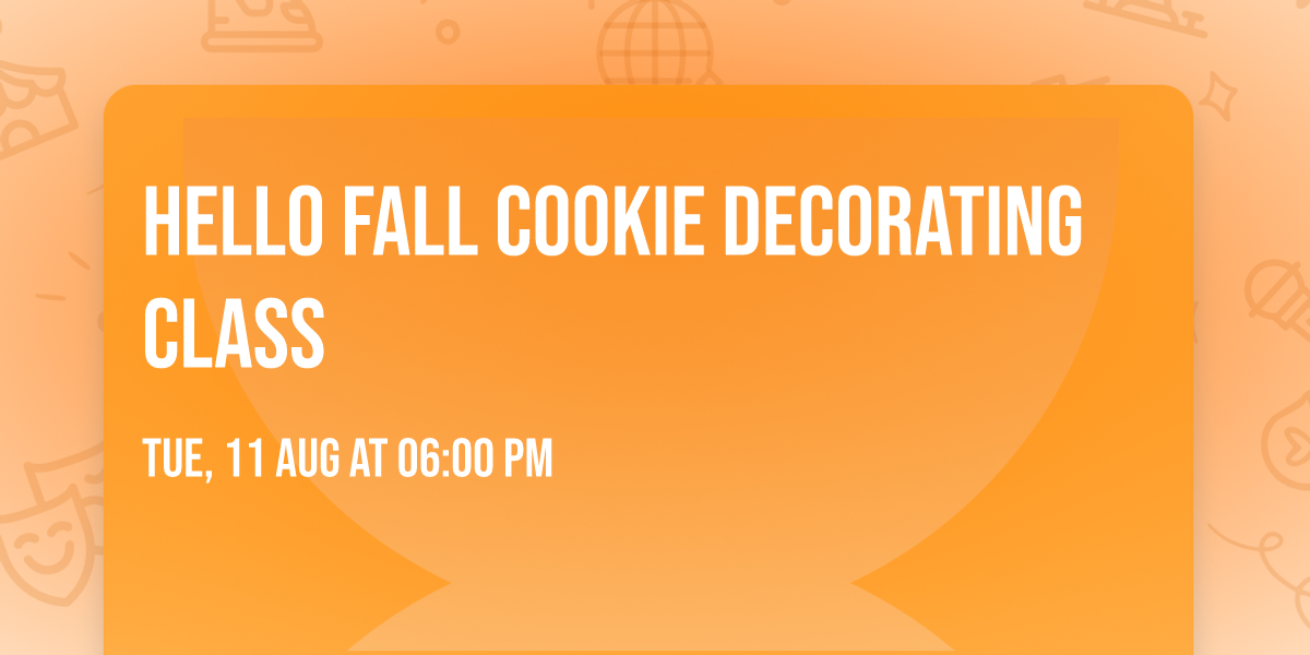 Hello Fall Cookie Decorating Class