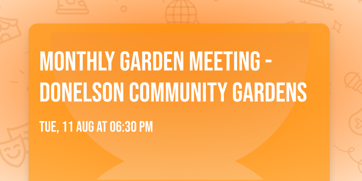 Monthly Garden Meeting - Donelson Community Gardens