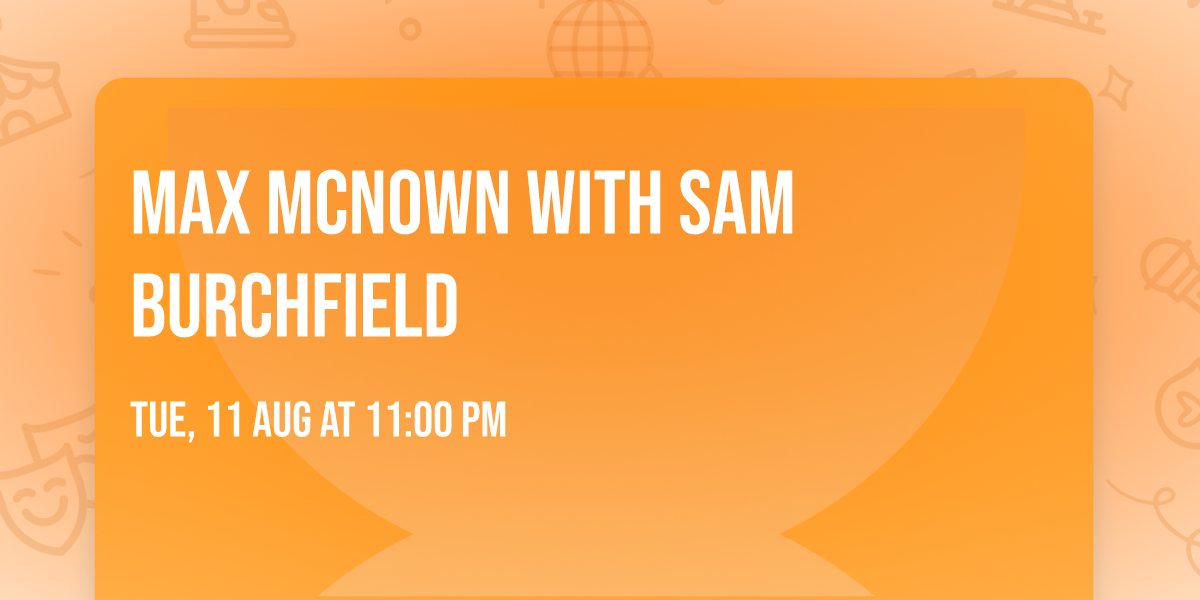 Max McNown with Sam Burchfield