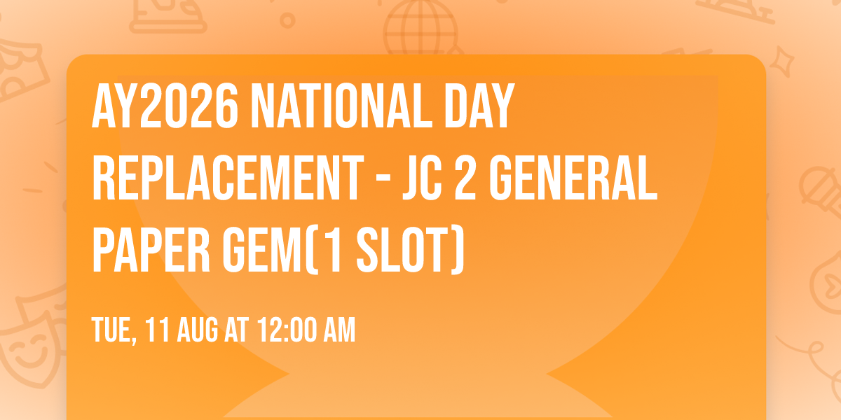 AY2026 National Day Replacement - JC 2 General Paper Gem(1 Slot)
