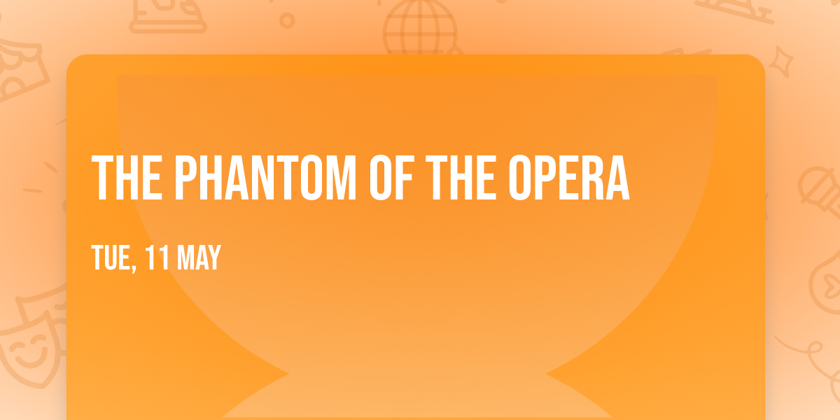 The Phantom of the Opera