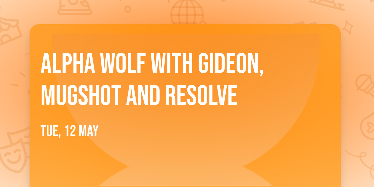 Alpha Wolf with Gideon, Mugshot and Resolve