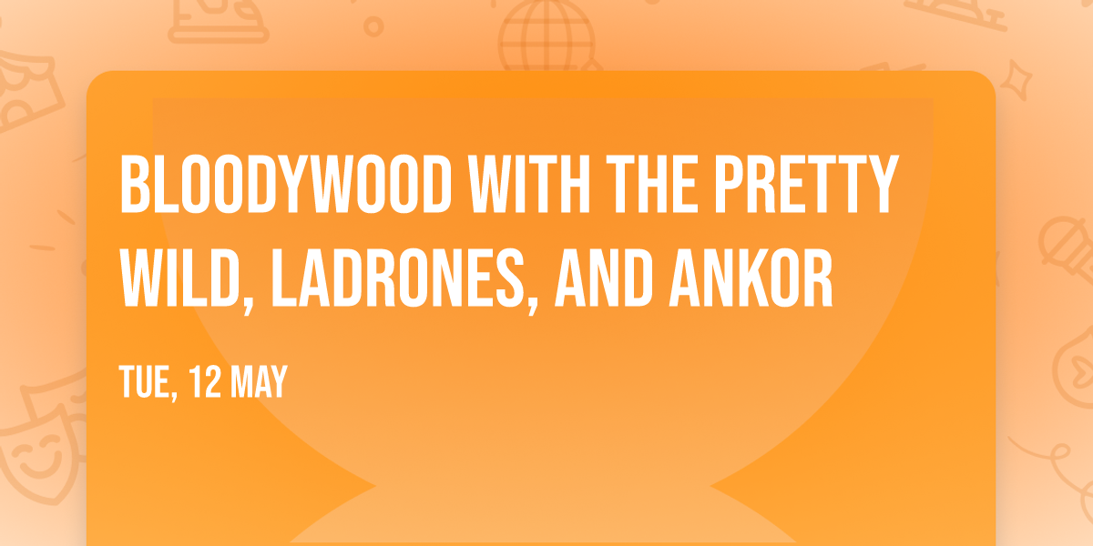 Bloodywood with The Pretty Wild, Ladrones, and ANKOR