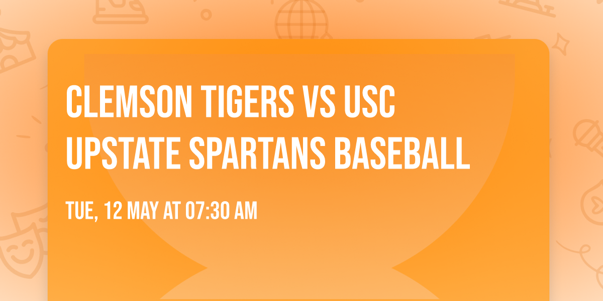 Clemson Tigers vs USC Upstate Spartans Baseball