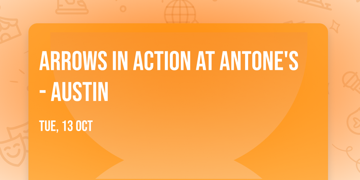 Arrows In Action at Antone's - Austin
