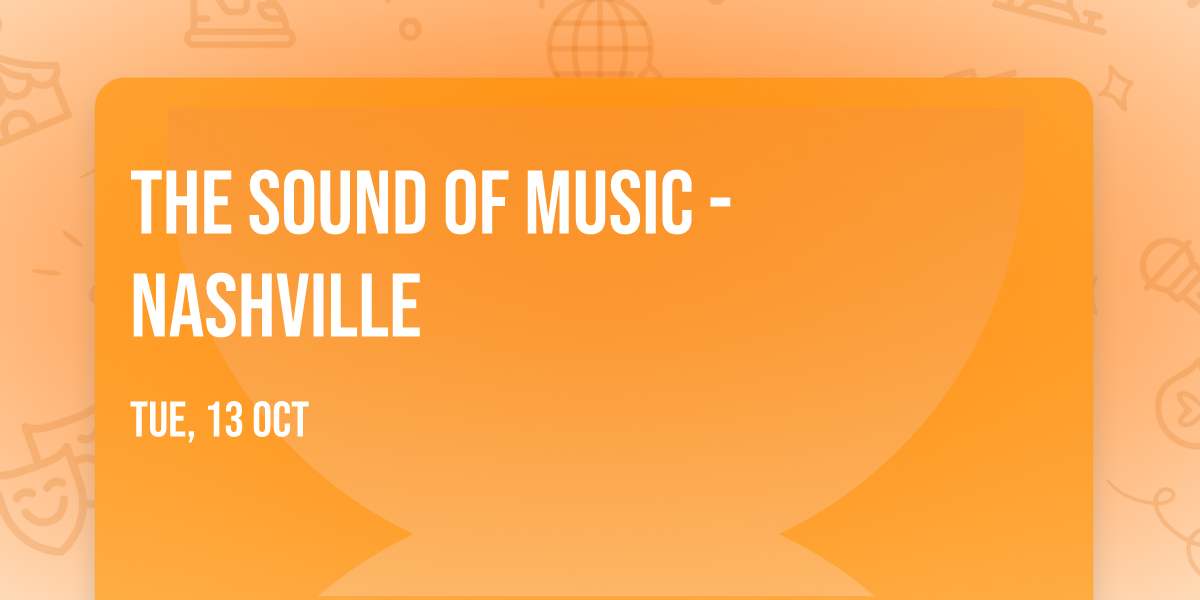 The Sound of Music - Nashville