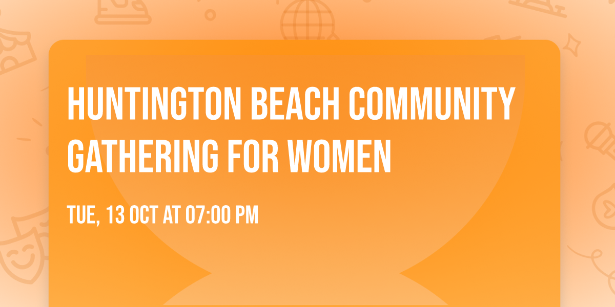 Huntington Beach Community Gathering for Women