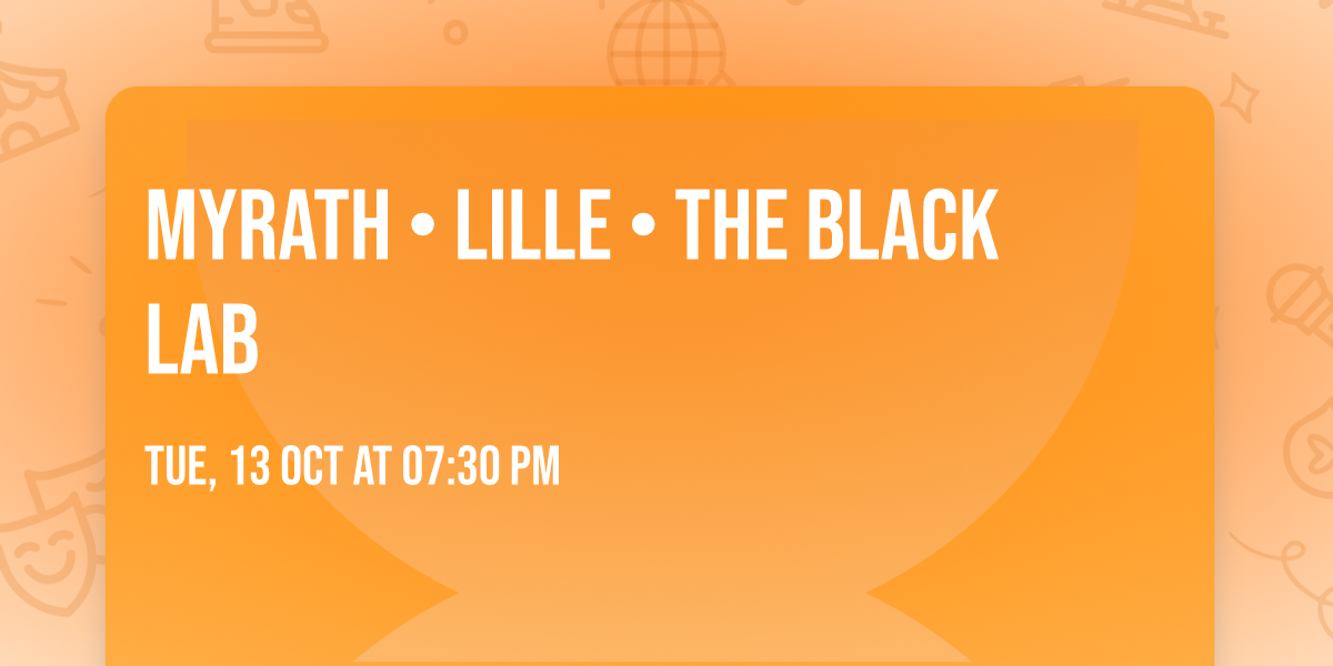 MYRATH \u2022 Lille \u2022 THE BLACK LAB