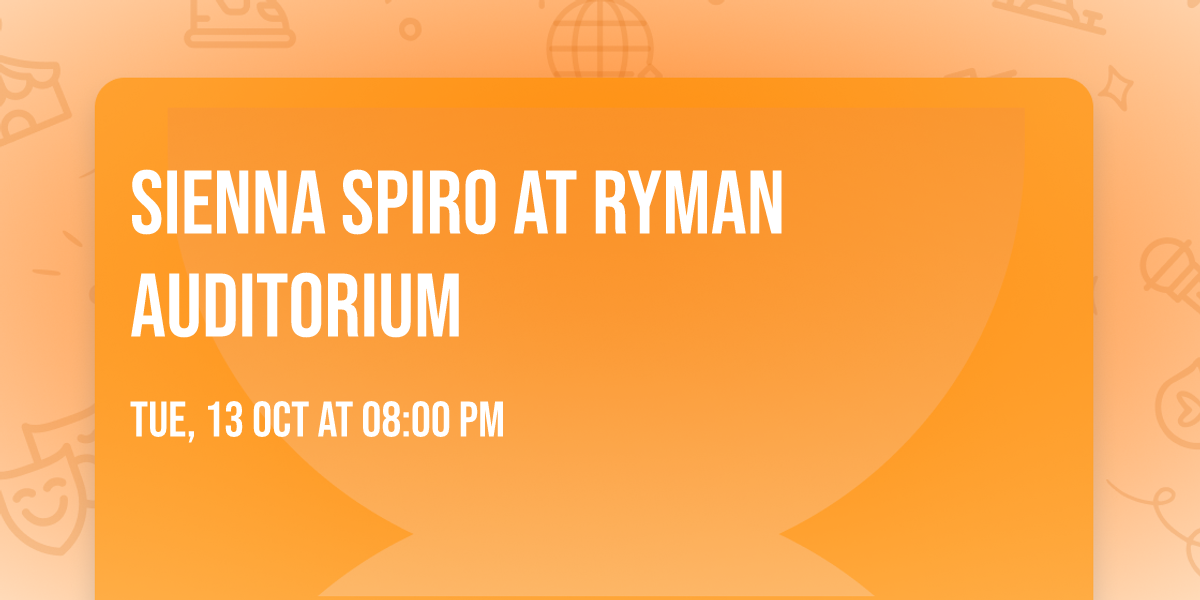 Sienna Spiro at Ryman Auditorium