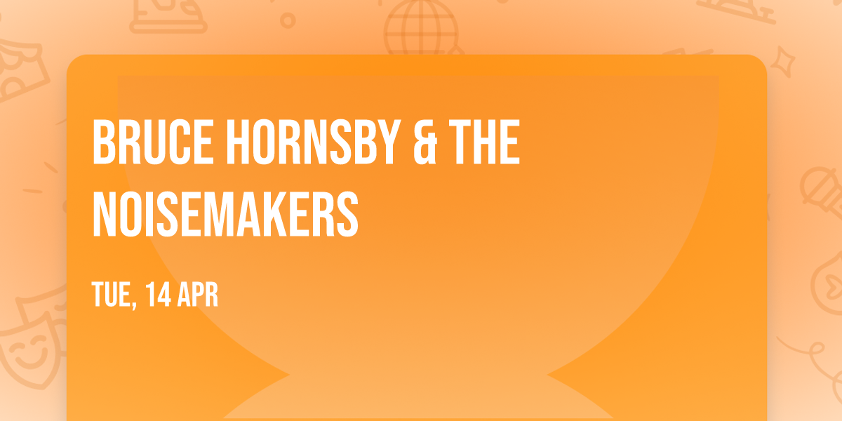 Bruce Hornsby & The Noisemakers