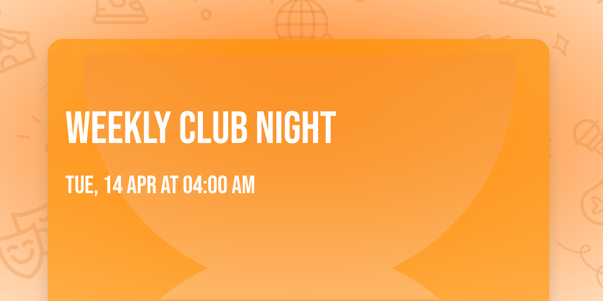 Weekly club night