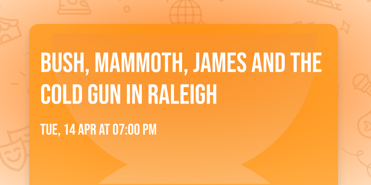 Bush, Mammoth, James and the Cold Gun in Raleigh