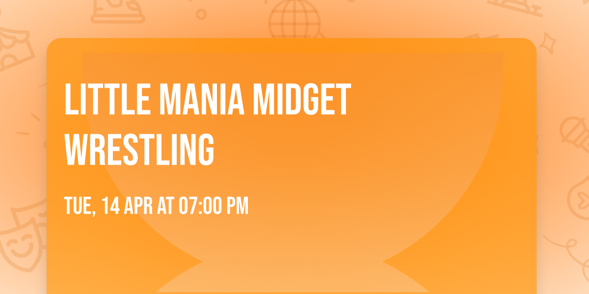Little Mania Midget Wrestling