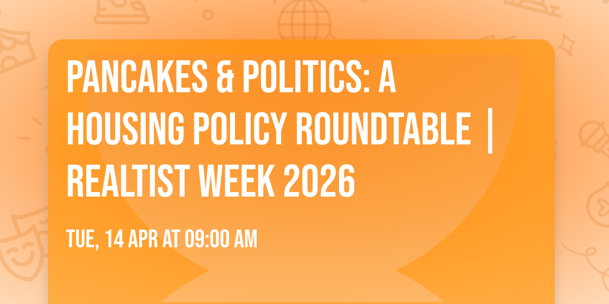 Pancakes & Politics: A Housing Policy Roundtable | Realtist Week 2026