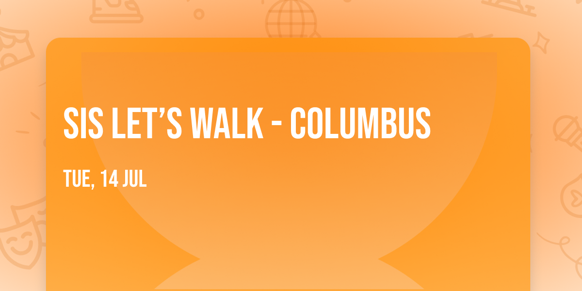 SIS Let\u2019s Walk - Columbus