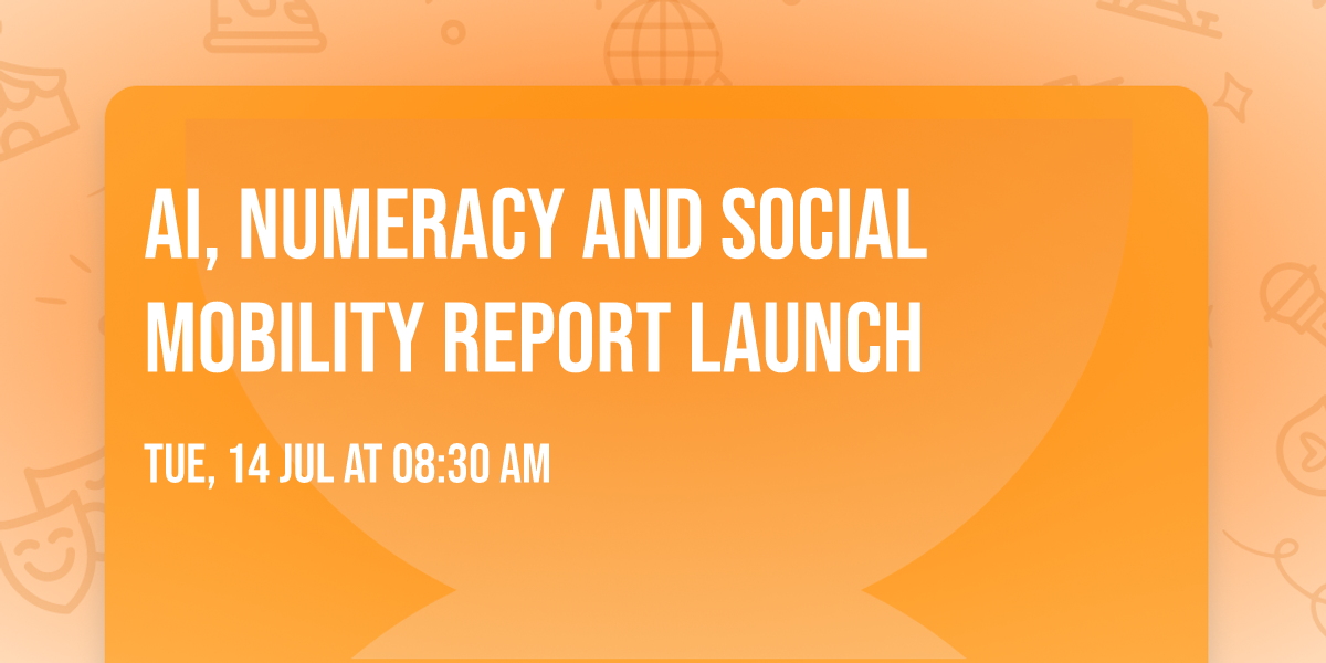 AI, Numeracy and Social Mobility Report Launch