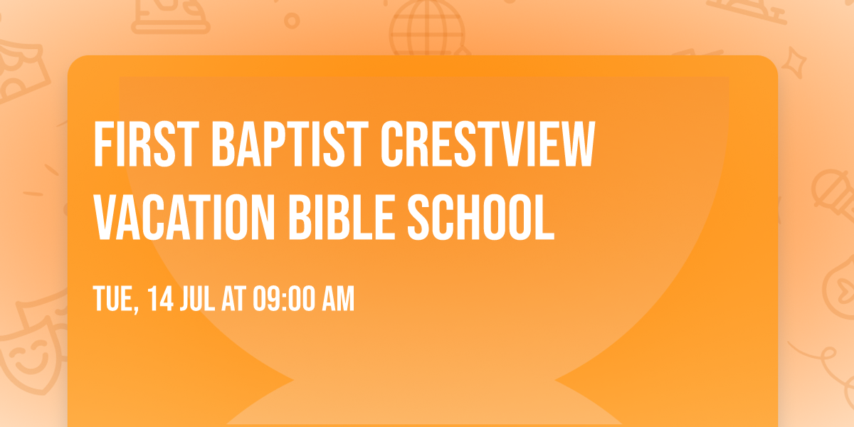 First Baptist Crestview Vacation Bible School