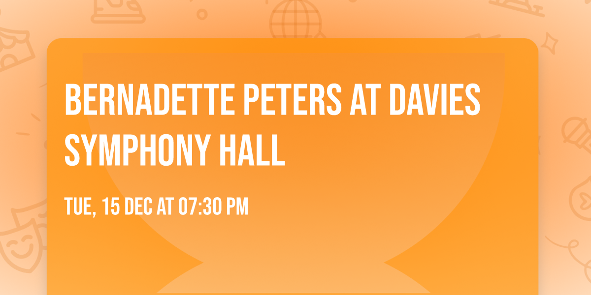 Bernadette Peters at Davies Symphony Hall