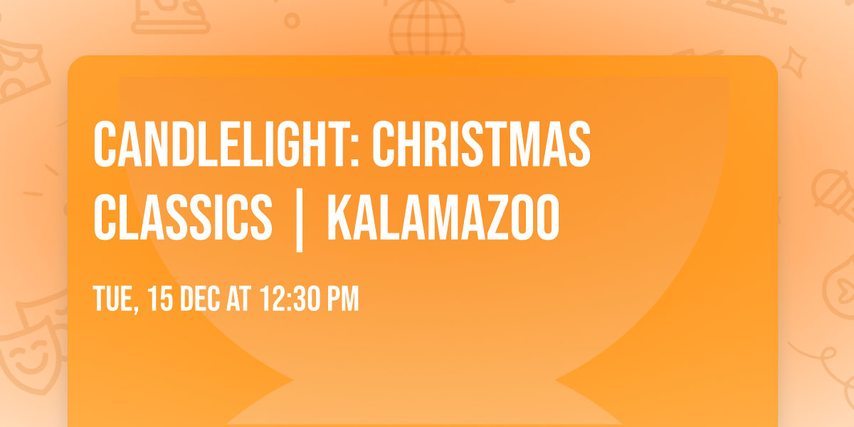 Candlelight: Christmas Classics | Kalamazoo