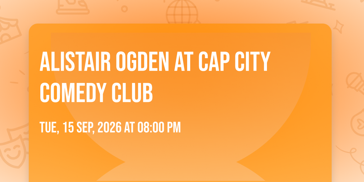 Alistair Ogden at Cap City Comedy Club