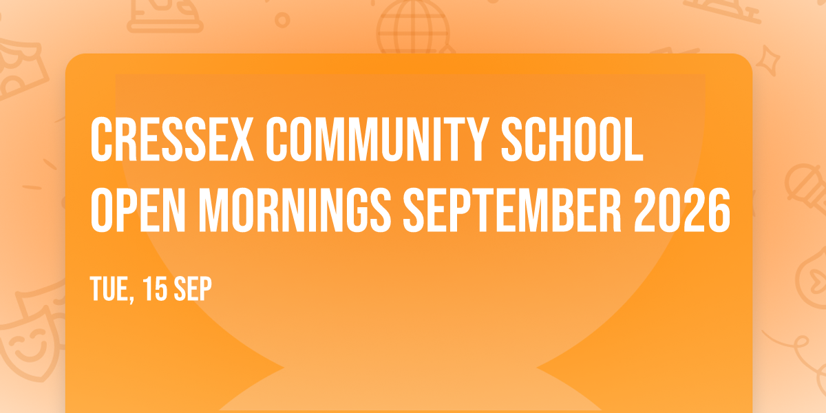 Cressex Community School Open Mornings September 2026