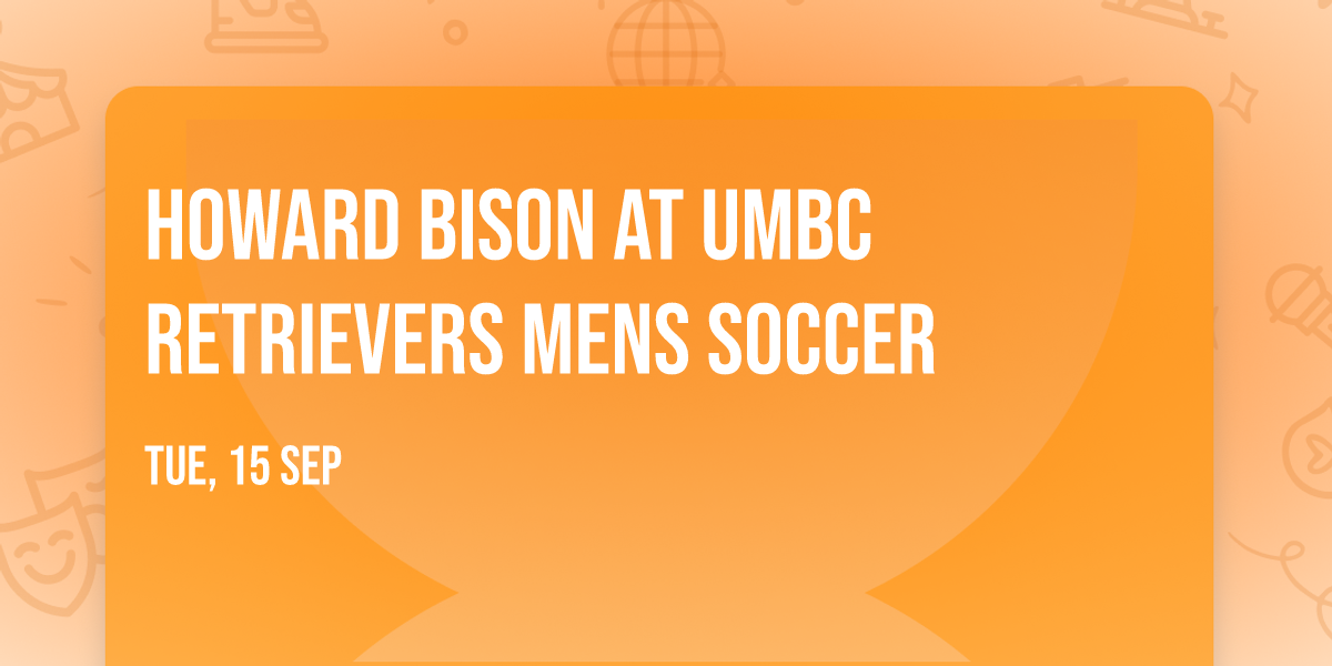 Howard Bison at UMBC Retrievers Mens Soccer